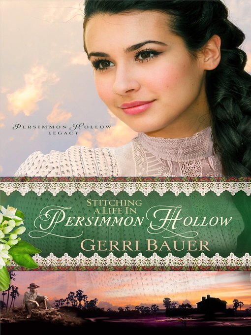 Title details for Stitching a Life in Persimmon Hollow by Gerri Bauer - Available
